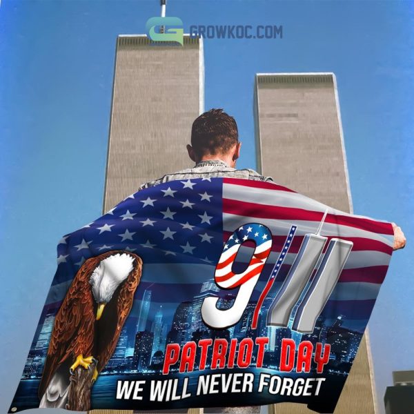 9.11 Patriot Day We Will Never Forget House Garden Flag