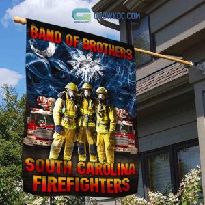 Band Of Brothers South Carolina Firefighters House Garden Flag