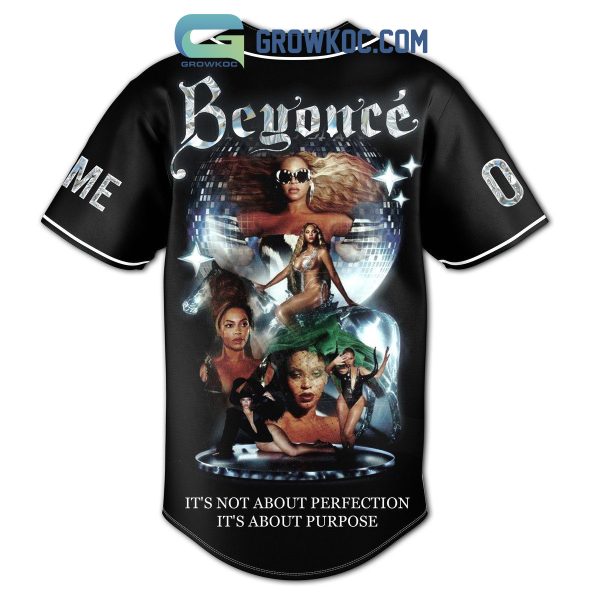 Beyonce It’s Not About Perfection It’s About Purpose Personalized Baseball Jersey