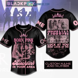 Born Pink Black Pink In Your Area Luck At You Now Look At Me Personalized Baseball Jersey