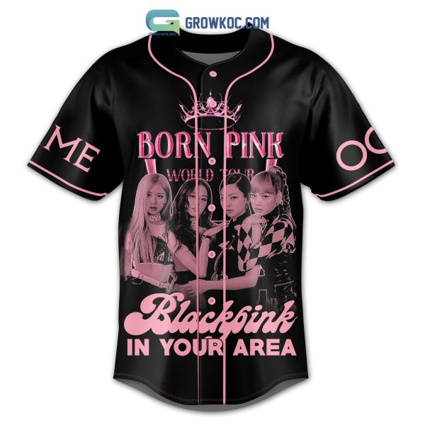 Born Pink Black Pink In Your Area Luck At You Now Look At Me Personalized Baseball Jersey