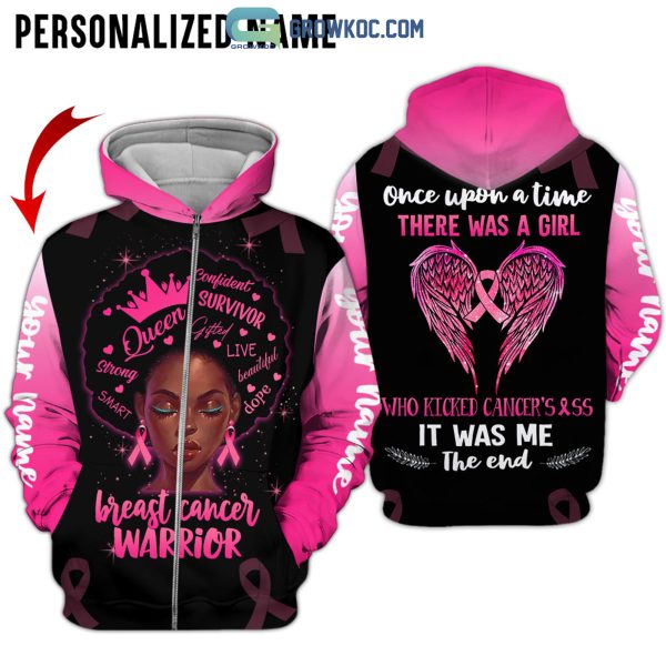 Breast Cancer Warrior Once Upon A Time There Was A Girl Who Kicked Cancer’s Personalized Hoodie T shirt