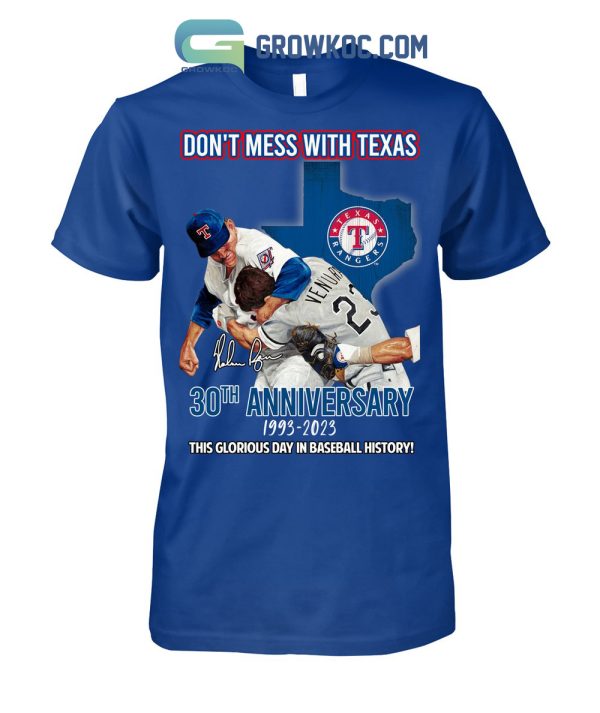 Don’t Mess With Texas 30th Anniversary 1993 2023 This Glorious Day In Baseball History T Shirt