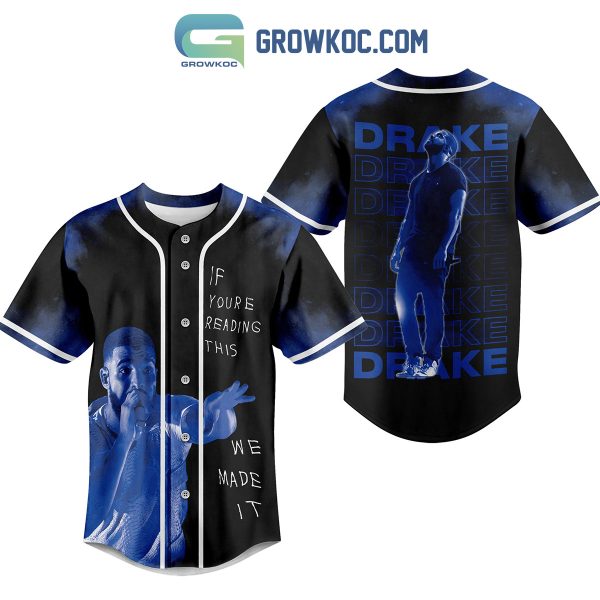 Drake If You’re Reading This We Made It Baseball Jersey