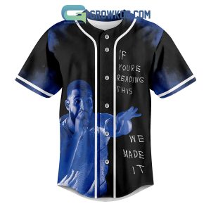 Drake If You’re Reading This We Made It Baseball Jersey