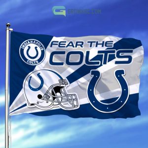 Fear The Indianapolis Colts NFL House Garden Flag