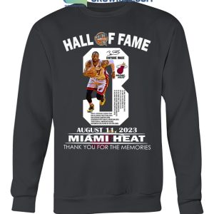 Hall of Fame Basketball Dwyane Wade Miami Heat Shirt Hoodie Sweater