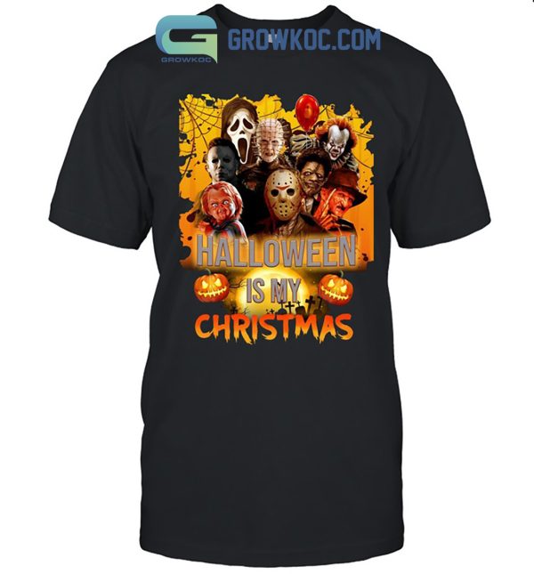 Halloween Is My Christmas Horror Movies Shirt Hoodie Sweater