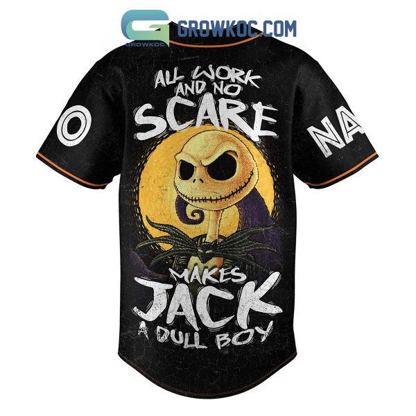 Halloween Town All Work And No Scare Makes Jack A Dull Boy Personalized Baseball Jersey