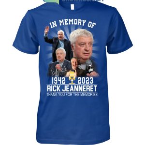 In Memory Of Rick Jeanneret 1942 2023 Memories Shirt Hoodie Sweater