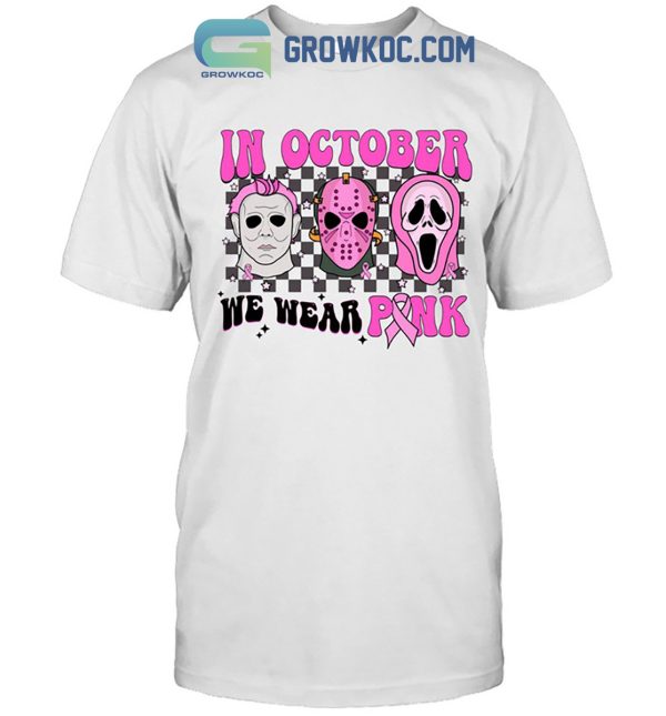 In October We Wear Pink Horror Movies Shirt Hoodie Sweater