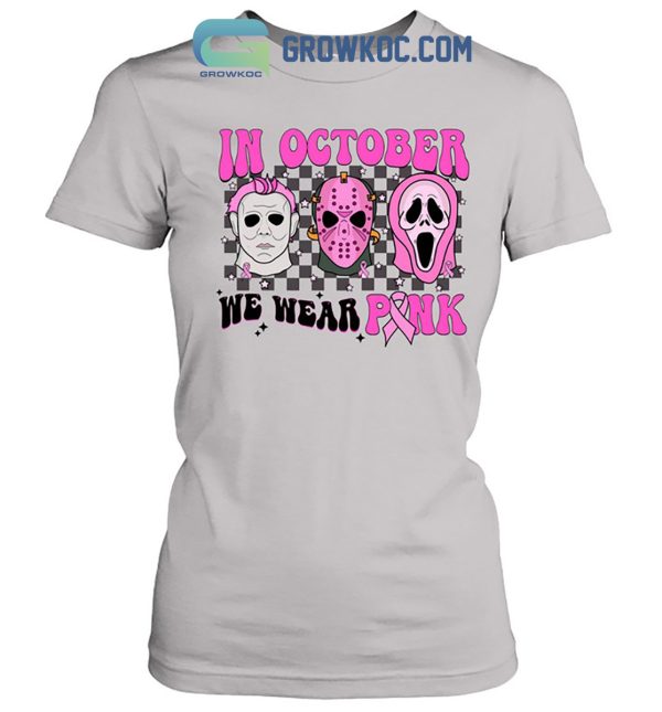 In October We Wear Pink Horror Movies Shirt Hoodie Sweater