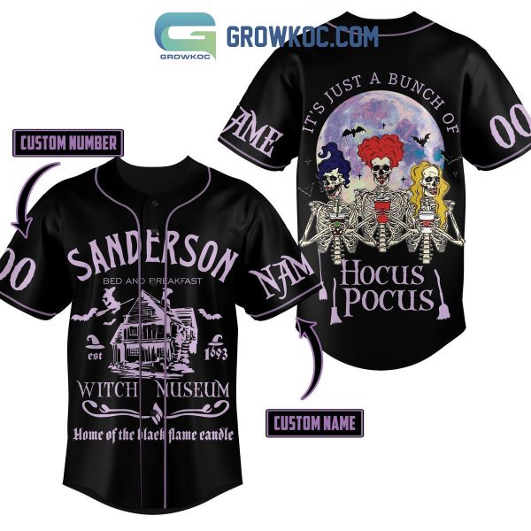 It’s Just A Bunch Of Hocus Pocus Sanderson Bed And Breakfast Personalized Baseball Jersey