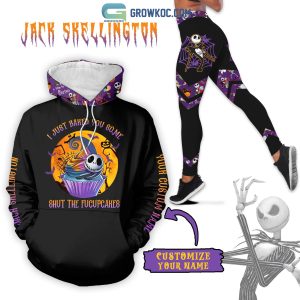 Jack Skellington I Just Baked You Some Shut The Fucupcakes Personalized Hoodie Leggings Set