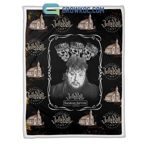 Jelly Roll Backroad Baptism Tour 2023 Nashville Tennessee Fleece Blanket Quilt