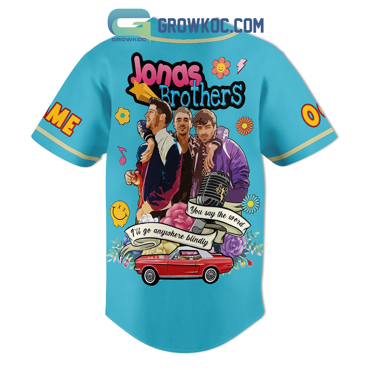 Jonas Brothers You Say The Word I'll Go Anywhere Blindly Personalized Baseball Jersey