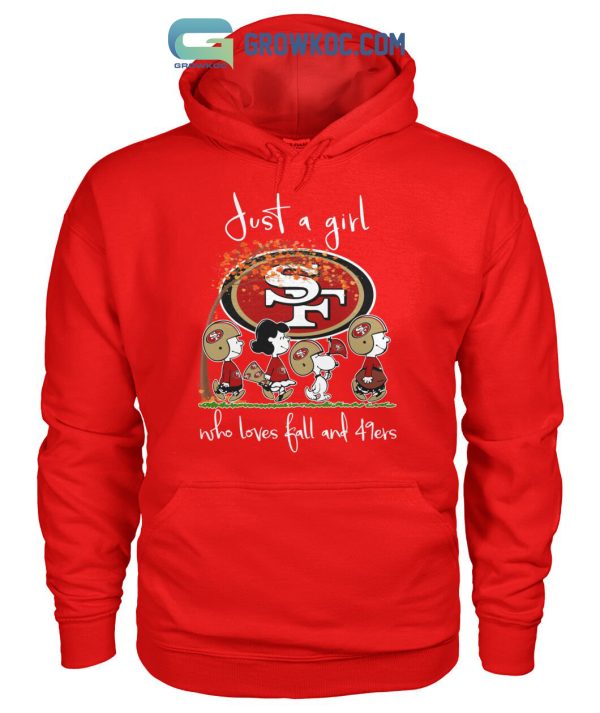Just A Girl Who Loves Fall And 49ers T Shirt