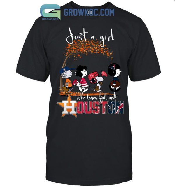 Just A Girl Who Loves Fall And Houston Astros Texas And Rockets T Shirt