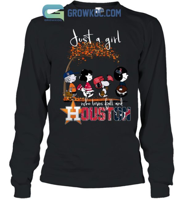 Just A Girl Who Loves Fall And Houston Astros Texas And Rockets T Shirt