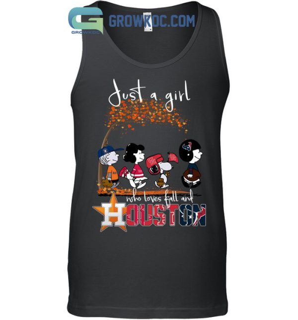 Just A Girl Who Loves Fall And Houston Astros Texas And Rockets T Shirt