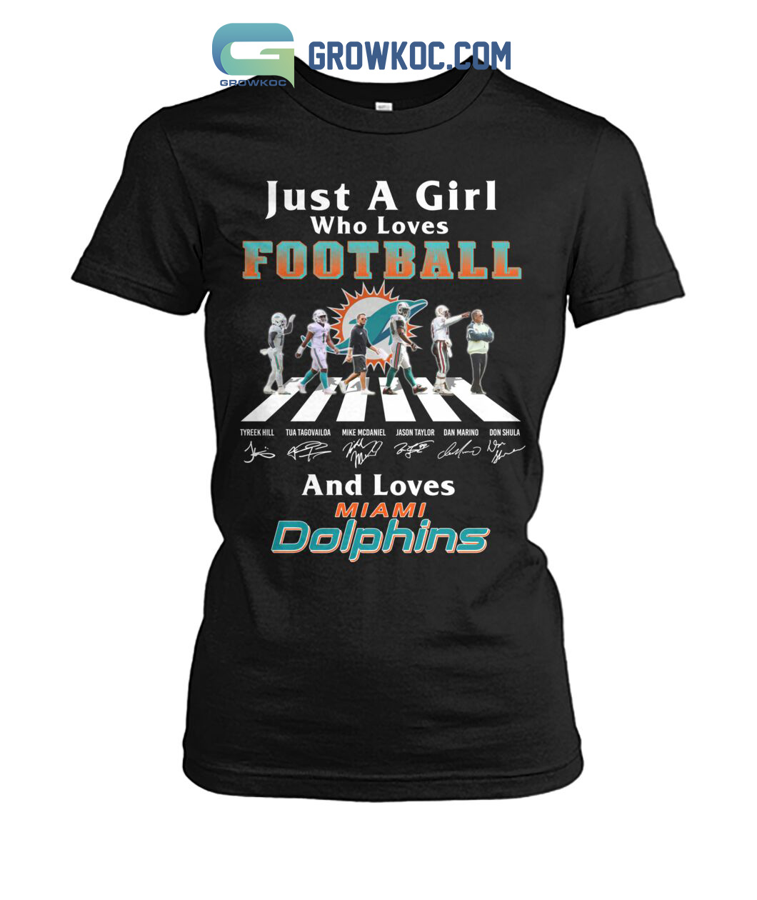 Just A Girl Who Loves Football And Loves Miami Dolphins Legend Team T Shirt