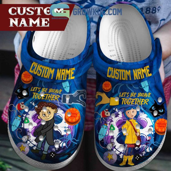 Let’s Be Brave Together Custom Name Clogs Crocs