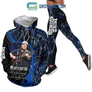 Luke Combs You Go A Fast Car Is It Fast Enough So You Can Fly Away Hoodie Leggings Set