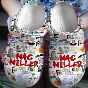 Mac Miller No Matter Where Life Takes Me Find Me With Clogs Crocs