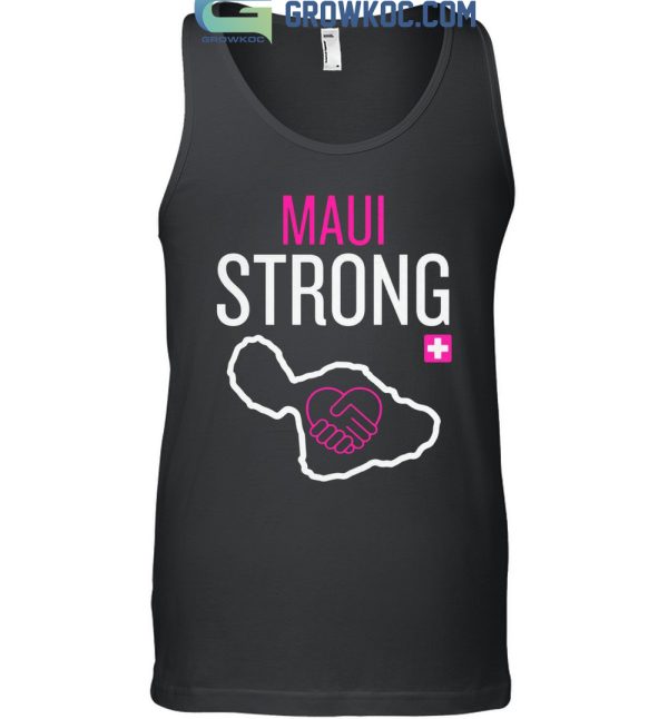 Maui Strong Save Maui Hawaii Community Foundation T Shirt