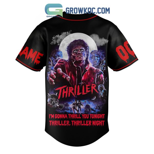 Michael Jackson’s Thriller I’m Gonna Thrill You Tonight Thriller, Thriller Night Personalized Baseball Jersey