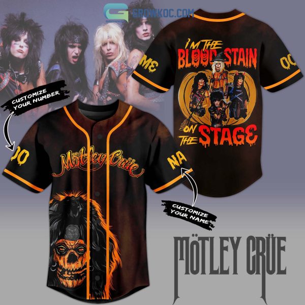 Motley Crue I’m The Blood Stain On The Stage Personalized Baseball Jersey
