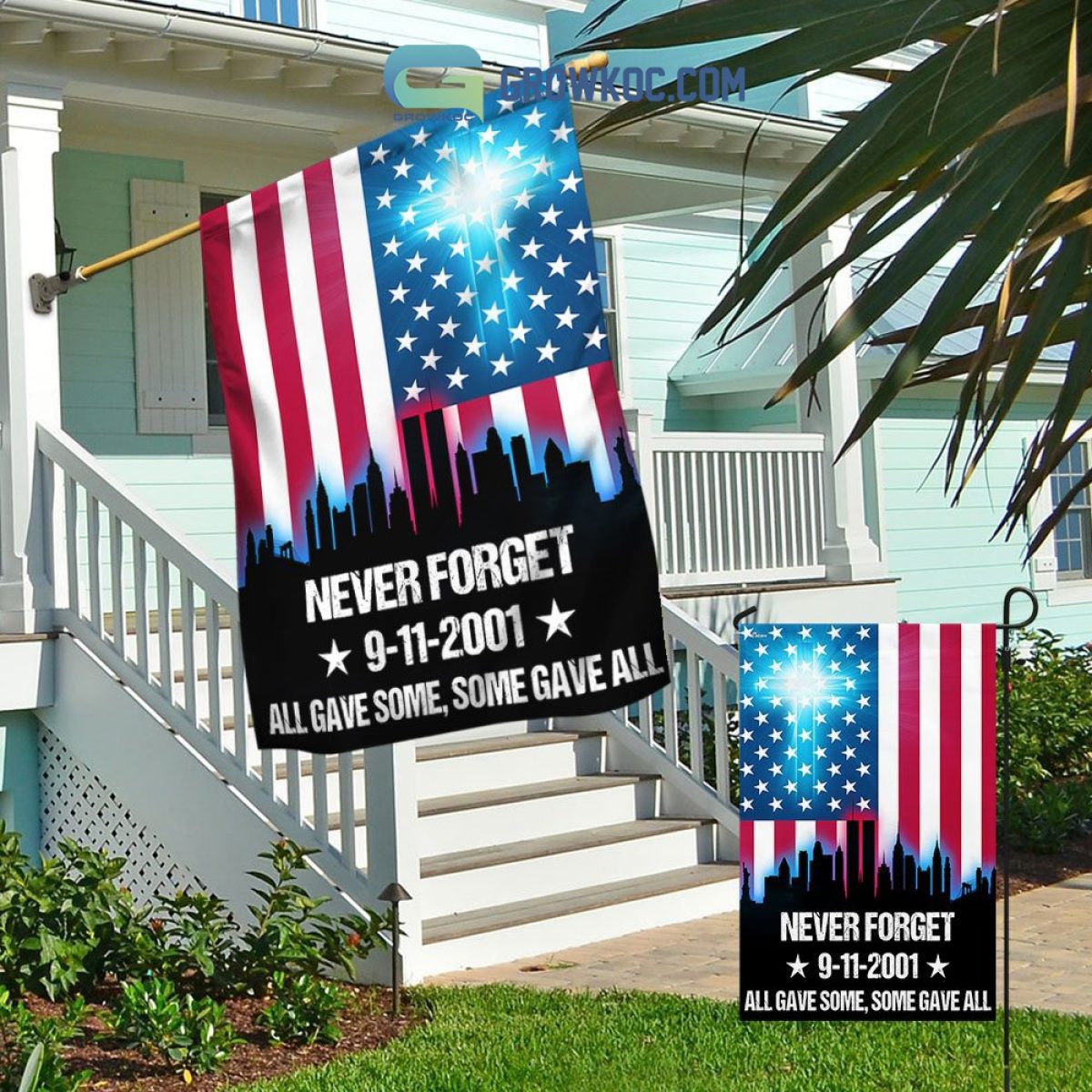 Never Forget 9-11-2001 All Gave Some, Some Gave All Flag - Growkoc