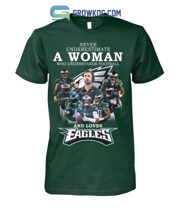 Never Underestimate A Woman Who Understand Football And Loves Ealges T Shirt