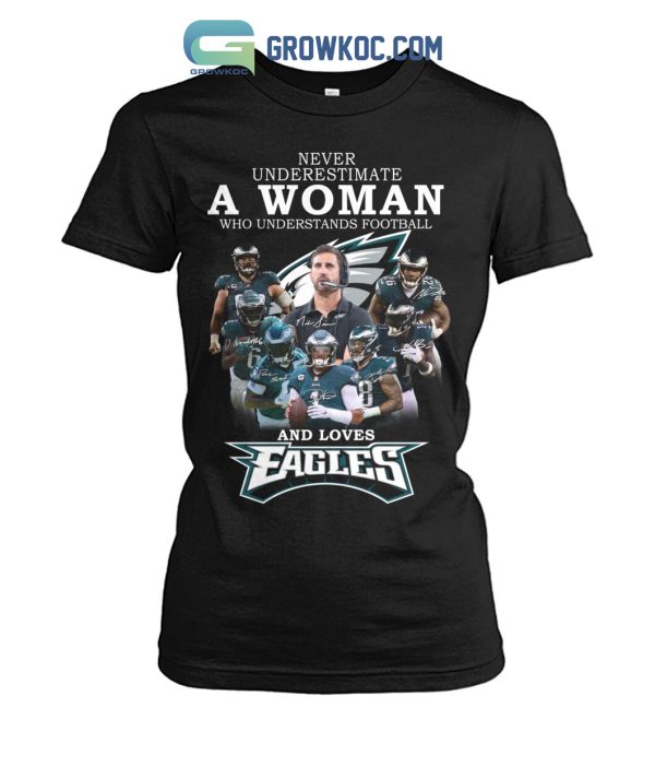 Never Underestimate A Woman Who Understand Football And Loves Ealges T Shirt