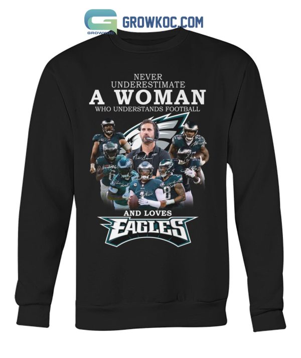 Never Underestimate A Woman Who Understand Football And Loves Ealges T Shirt