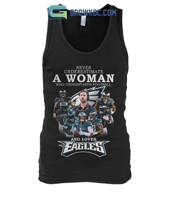 Never Underestimate A Woman Who Understand Football And Loves Ealges T Shirt