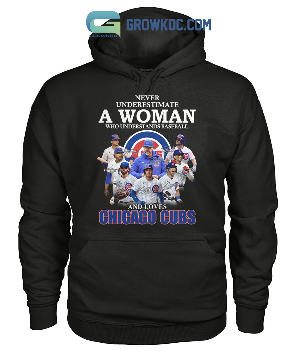 Official never underestimate a woman who understands baseball and loves Chicago  Cubs T-shirt, hoodie, sweater, long sleeve and tank top