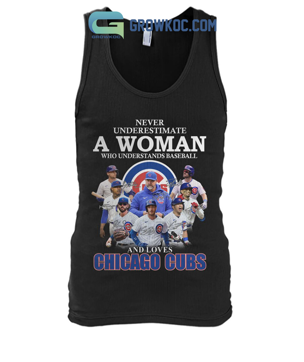 Official never underestimate a woman who understands baseball and loves Chicago  Cubs T-shirt, hoodie, sweater, long sleeve and tank top