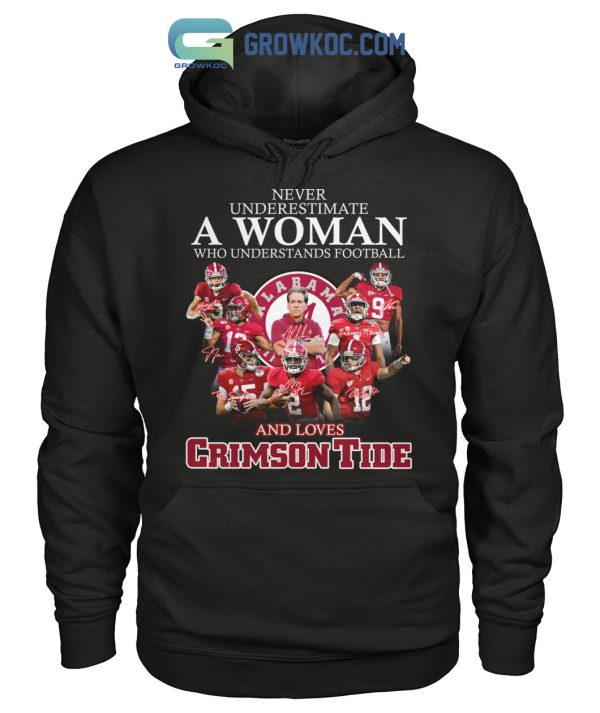 Never Underestimate A Woman Who Understands Football And Loves Crimson Tide T Shirt