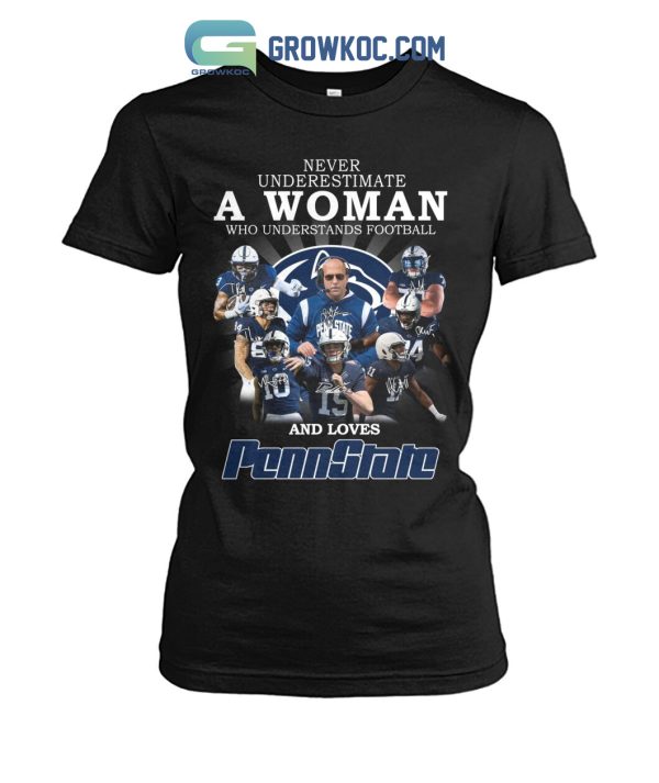 Never Underestimate A Woman Who Understands Football And Loves PennState T Shirt