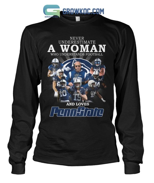 Never Underestimate A Woman Who Understands Football And Loves PennState T Shirt