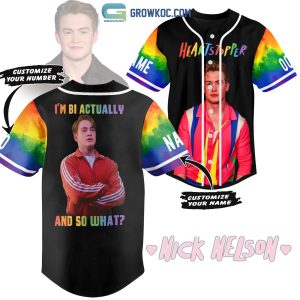 Nick Nelson Heartstopper I'm Bi Actually And So What Personalized Baseball Jersey