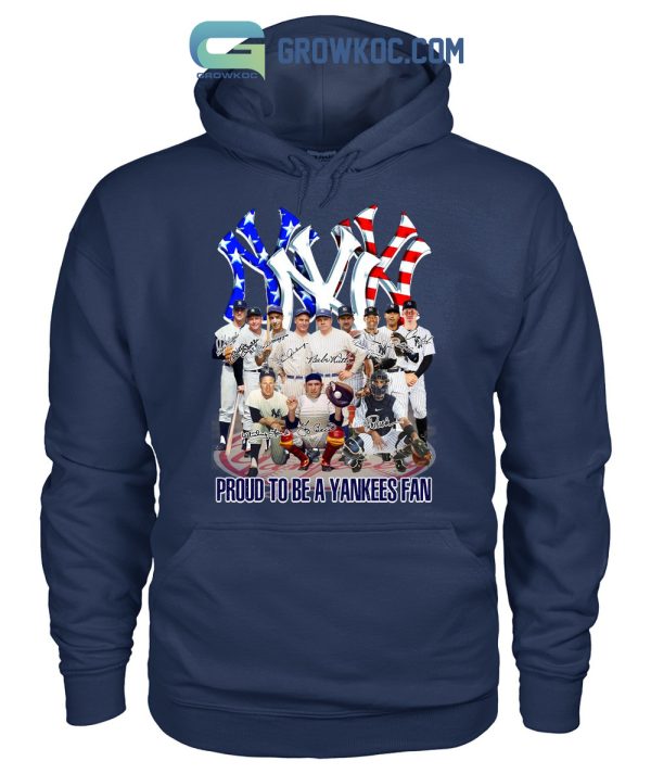 Proud To Be A Yankees Fan Legend Team T Shirt