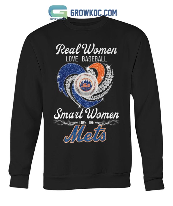 Real Women Love Baseball Smart Women Love The Mets T Shirt