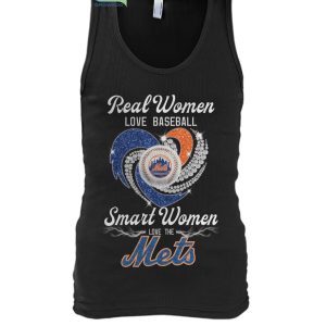 Real Women Love Baseball Smart Women Love The Mets T Shirt