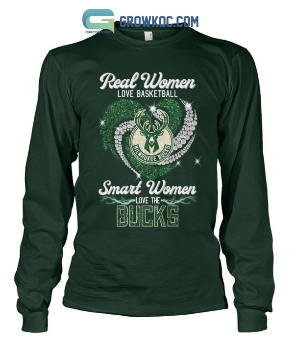 Real Women Love Basketball Smart Women Love The Bucks T Shirt