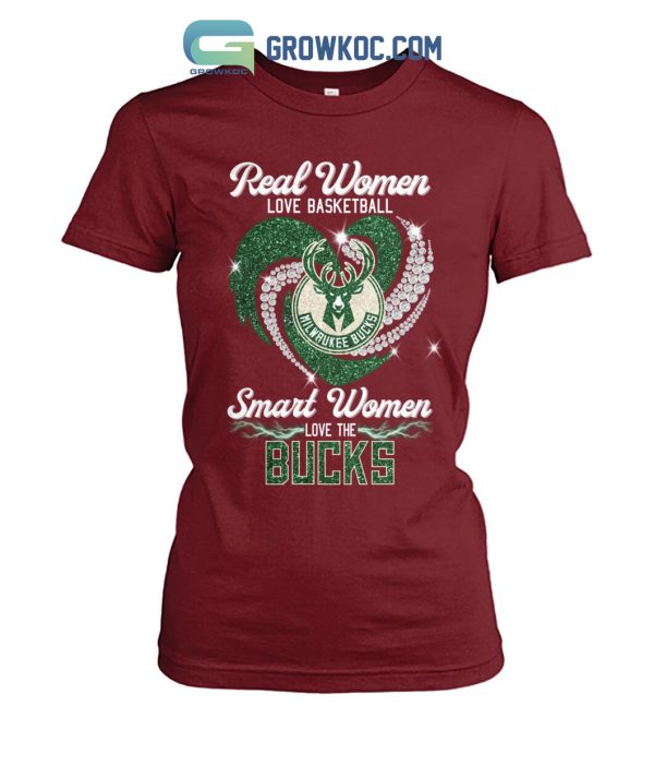Real Women Love Basketball Smart Women Love The Bucks T Shirt