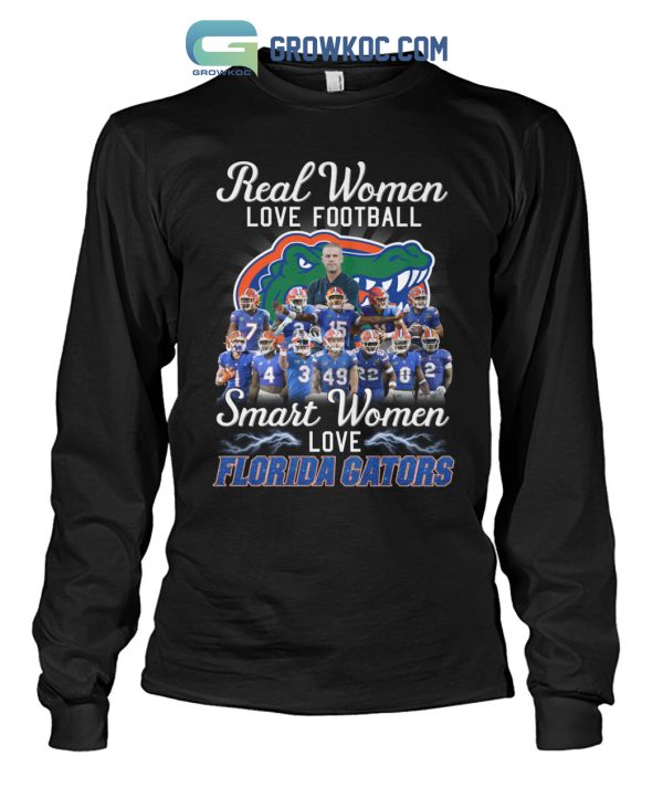 Real Women Love Football Smart Women Love Florida Gators T Shirt
