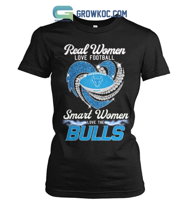 Real Women Love Football Smart Women Love The Bulls T Shirt