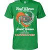 Real Women Love Sport Smart Women Love The Philadelphia Phillies And Eagles T Shirt